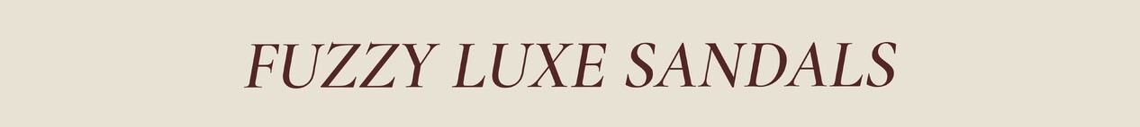 Fuzzy Luxe Sandals